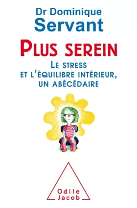 Couverture du produit · Plus serein: Le stress et l'équilibre intérieur, un abécédaire