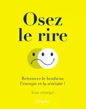 Couverture du produit · Osez le rire - Retrouvez le bonheur, l'énergie et la sérénité !