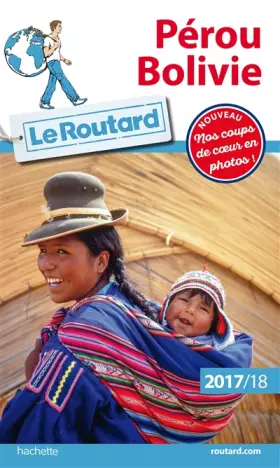 Couverture du produit · Guide du Routard Pérou, Bolivie 2017/18