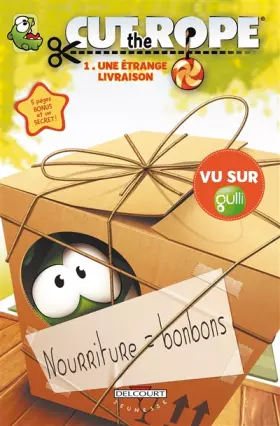 Couverture du produit · Cut the rope T01: Une étrange livraison