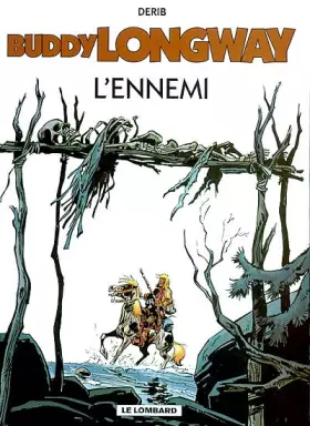 Couverture du produit · Buddy Longway, tome 2 : L'ennemi