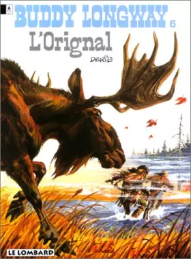 Couverture du produit · Buddy Longway, tome 6 : L'original