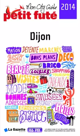 Couverture du produit · MON CITY GUIDE DIJON 2014 PETIT FUTE: + CE GUIDE OFFERT EN VERSION NUMERIQUE