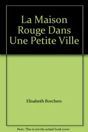Couverture du produit · La maison rouge dans une petite ville