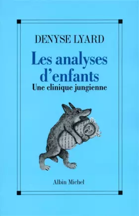 Couverture du produit · Les Analyses d'enfants : Une clinique jungienne