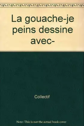 Couverture du produit · Je peins avec la gouache