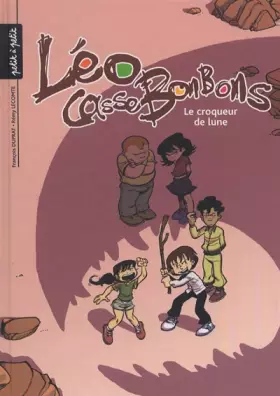 Couverture du produit · Léo Cassebonbons, Tome 3 : Le croqueur de lune