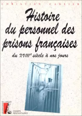 Couverture du produit · Histoire du personnel des prisons françaises, du XVIIIe siècle à nos jours