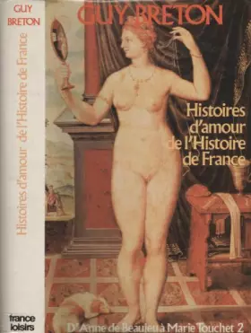 Couverture du produit · Histoires d'Amour De l'Histoire De France Tome I
