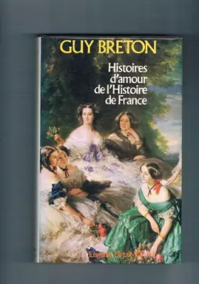 Couverture du produit · Histoires d'amour de l'histoire de France (Collection Coup d'oeil)