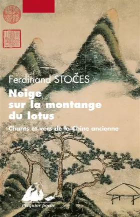Couverture du produit · Neige sur la montagne du Lotus: Chants et vers de la Chine ancienne