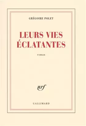 Couverture du produit · Leurs vies éclatantes