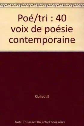 Couverture du produit · Poé/tri : 40 voix de poésie contemporaine