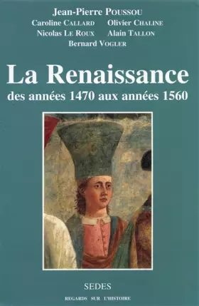 Couverture du produit · La Renaissance des années 1470 aux années 1560