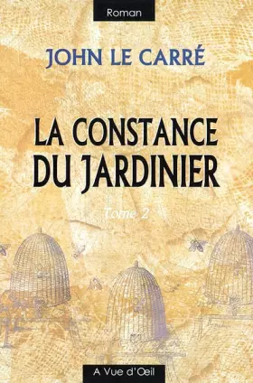 Couverture du produit · La constance du jardinier: Tome 2