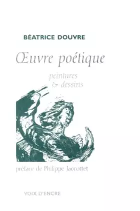 Couverture du produit · Oeuvre poétique, peintures et dessins