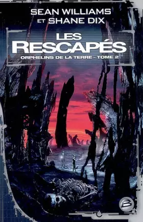 Couverture du produit · Orphelins de la Terre, tome 2 : Les Rescapés