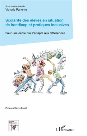 Couverture du produit · Scolarité des élèves en situation de handicap et pratiques inclusives: Pour une école qui s'adapte aux différences