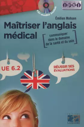 Couverture du produit · Maîtriser l'anglais médical: communiquer dans le domaine de la santé et du soin: Réussir ses évaluations UE 6.2