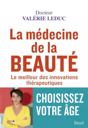 Couverture du produit · La Médecine de la beauté: Le meilleur des innovations thérapeutiques