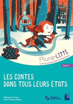 Couverture du produit · Les contes dans tous leurs états - Cycle 3 (+ CD-Rom / téléchargement): Lire et comprendre la littérature