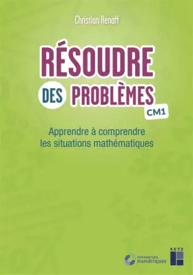 Couverture du produit · Résoudre des problèmes CM1 (+ ressources numériques): Apprendre à comprendre les situations mathématiques