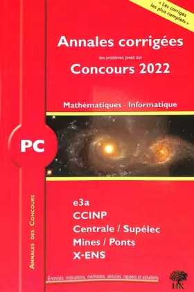 Couverture du produit · Annales corrigées des Concours 2022 – PC Mathématiques et Informatique: concours e3a CCINP Mines Centrale Polytechnique