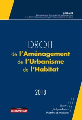 Couverture du produit · Droit de l'Aménagement, de l'Urbanisme, de l'Habitat - 2018