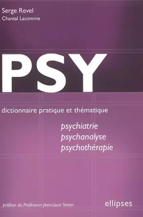 Couverture du produit · Psy : Dictionnaire pratique et thématique de psychiatrie, psychanalyse et psychothérapie