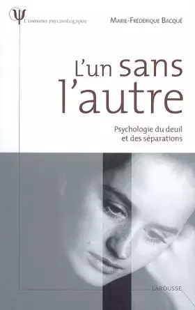 Couverture du produit · L'un sans l'autre - Psychologie du deuil et des séparations
