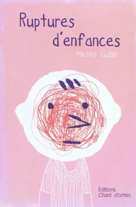 Couverture du produit · Ruptures d'enfances