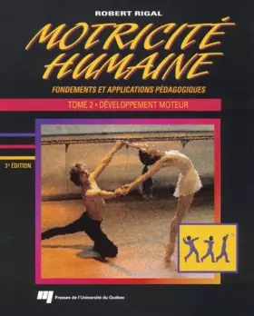 Couverture du produit · MOTRICITE HUMAINE FONDEMENTS ET APPLICATIONS PEDAGOGIQUES T2