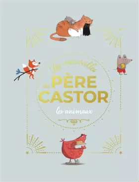 Couverture du produit · Les merveilles du Père Castor - Histoires d'animaux