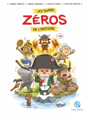 Couverture du produit · Les super zéros de l'histoire en BD