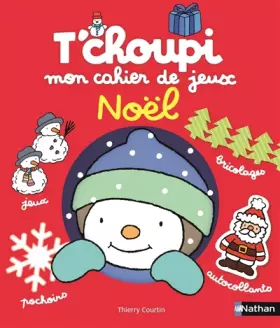 Couverture du produit · T'choupi Mon cahier de jeux Noël - Dès 3 ans