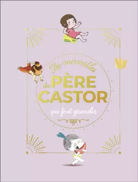 Couverture du produit · Les merveilles du Père Castor qui font grandir