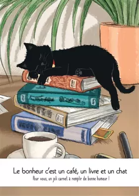 Couverture du produit · Carnet Le bonheur c'est un café, un livre et un chat