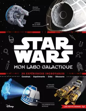 Couverture du produit · STAR WARS - Les Petits Génies - Mon labo galactique: 20 expériences incroyables