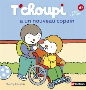 Couverture du produit · T'choupi a un nouveau copain - Dès 2 ans - Un livre à lire et à écouter