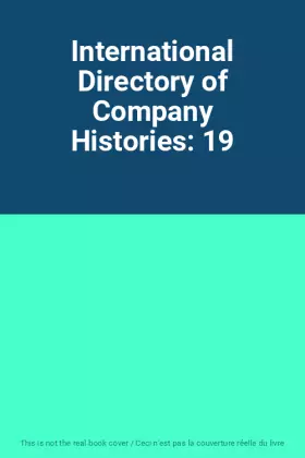 Couverture du produit · International Directory of Company Histories: 19
