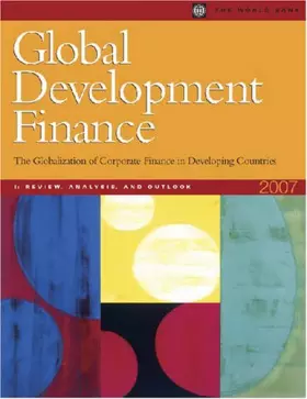 Couverture du produit · Global Development Finance 2007: Review, Analysis, and Outlook