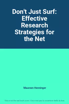 Couverture du produit · Don't Just Surf: Effective Research Strategies for the Net