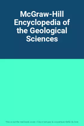 Couverture du produit · McGraw-Hill Encyclopedia of the Geological Sciences