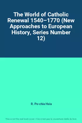 Couverture du produit · The World of Catholic Renewal 1540–1770 (New Approaches to European History, Series Number 12)