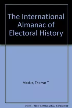 Couverture du produit · The International Almanac of Electoral History