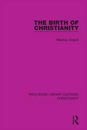 Couverture du produit · The Birth of Christianity (Routledge Library Editions: Christianity)
