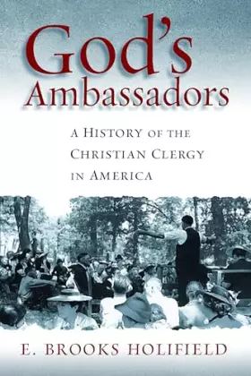Couverture du produit · God's Ambassadors: A History of the Christian Clergy in America (Pulpit & Pew)