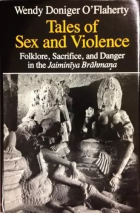 Couverture du produit · Tales of Sex and Violence: Folklore, Sacrifice, and Danger in the Jaiminiya Brahmana (English and Sanskrit Edition)