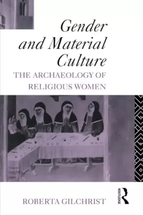 Couverture du produit · Gender and Material Culture: The Archaeology of Religious Women