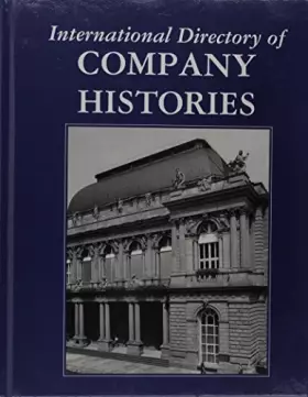 Couverture du produit · International Directory of Company Histories (International Directory of Company Histories, 6)